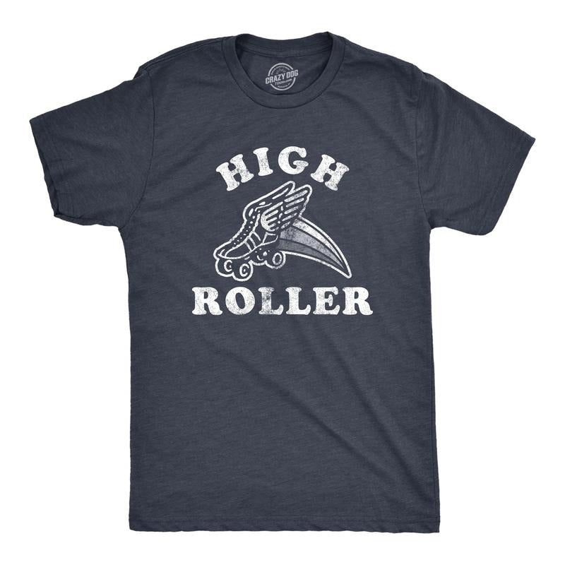 High Roller Funny Sarcastic Retro Skates Vintage Guys T-Shirts, Hoodie, Sweatshirt - T-Shirt, Sweatshirt, Hoodie