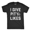 I Give Pity Likes Funny Social Media Novelty Guys T-Shirts, Hoodie, Sweatshirt - T-Shirt, Sweatshirt, Hoodie