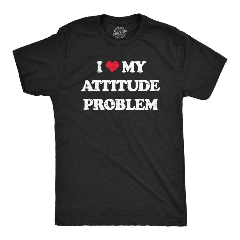 I Heart My Attitude Problem Funny Bad Negativity Joke Guys Funny Cool Vintage Black T-Shirts, Hoodie, Sweatshirt - T-Shirt, Sweatshirt, Hoodie