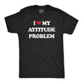 I Heart My Attitude Problem Funny Bad Negativity Joke Guys Funny Cool Vintage Black T-Shirts, Hoodie, Sweatshirt - T-Shirt, Sweatshirt, Hoodie
