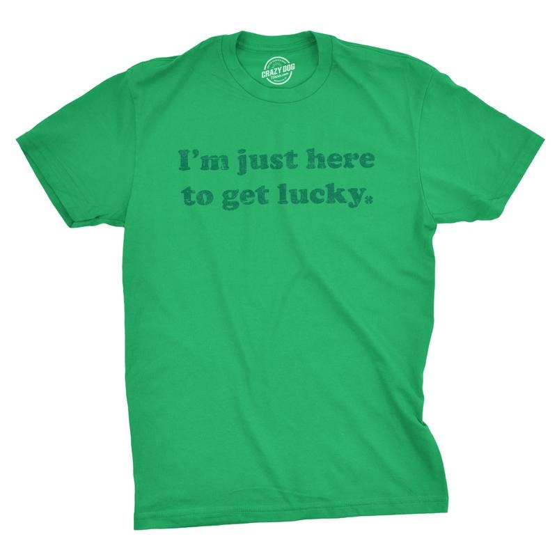 Im Just Here Get Lucky Funny Saint Patricks Day St Patty Funny Cool Vintage Green T-Shirts, Hoodie, Sweatshirt - T-Shirt, Sweatshirt, Hoodie
