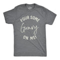 Pour Some Gravy Me Funny Thanksgiving Turkey Funny Cool Vintage Thanksgiving Dark Grey T-Shirts, Hoodie, Sweatshirt - T-Shirt, Sweatshirt, Hoodie