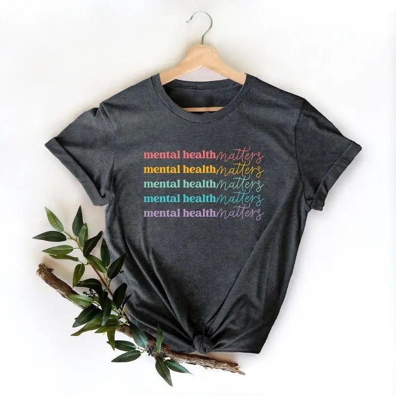 Mental Health Matters Shirt Mental Health Awareness Shirt Anxiety Shirt Therapist Psychologist Shirt Mental Health Shirtmental T-Shirts, Hoodie, Sweatshirt - T-Shirt, Sweatshirt, Hoodie