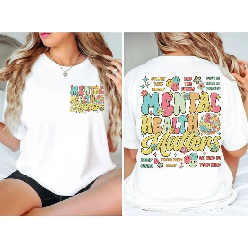 Mental Health Matters Shirt Mental Health Shirt Self Love Shirt Positive Saying T-Shirts, Hoodie, Sweatshirt - T-Shirt, Sweatshirt, Hoodie