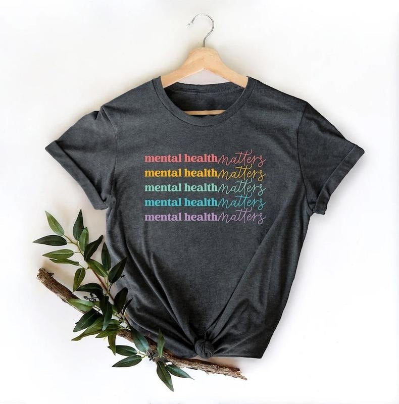 Mental Health Matters Shirt Mental Health Awareness Shirt Anxiety Shirt Therapist Psychologist Shirt Mental Health Shirt Mental T-Shirts, Hoodie, Sweatshirt - T-Shirt, Sweatshirt, Hoodie