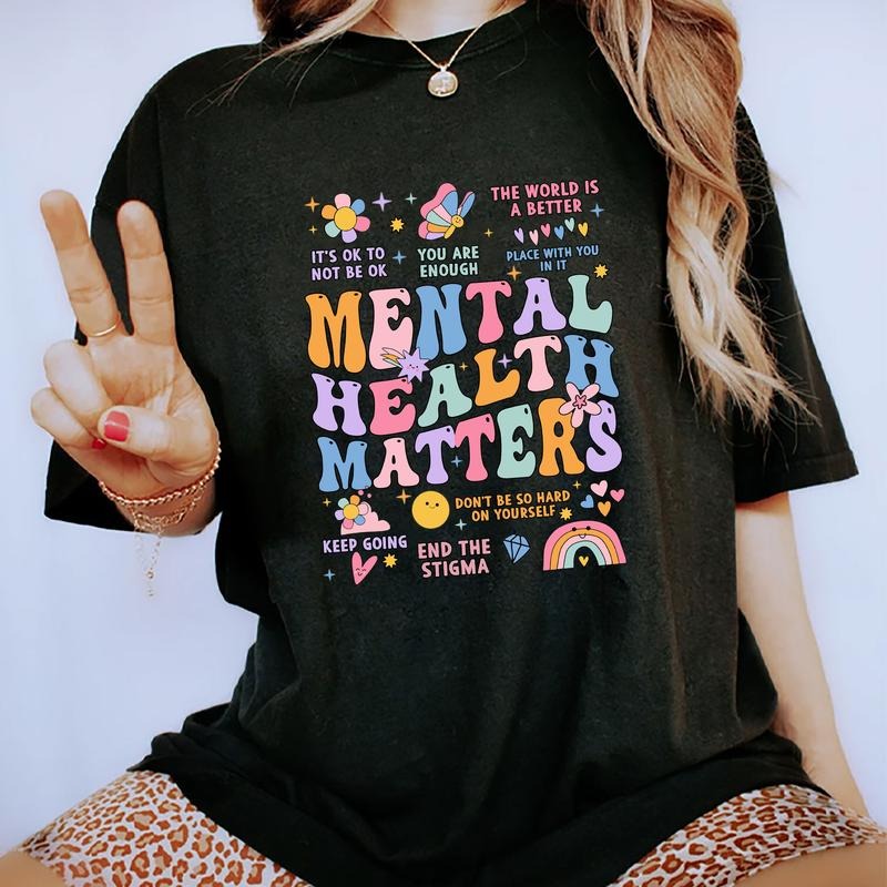 Mental Health Matters Shirt Mental Health Shirts Motivational Inspirational Printed Shirts Her Womenswear Tops Cotton Fabric Daily Outfits T-Shirts, Hoodie, Sweatshirt - T-Shirt, Sweatshirt, Hoodie