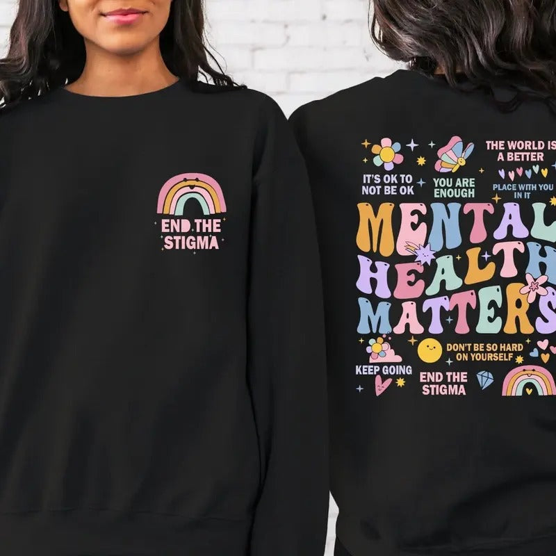 Mental Health Matters Mental Health Inspirational Anxiety Inspirational TK43GN T-Shirts, Hoodie, Sweatshirt - T-Shirt, Sweatshirt, Hoodie