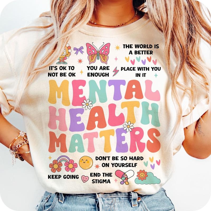 Mental Health T Shirt Mental Health Matter T Shirt Mental Health Shirt T Shirt Autism Month T Shirt Comfort Colors T-Shirts, Hoodie, Sweatshirt - T-Shirt, Sweatshirt, Hoodie