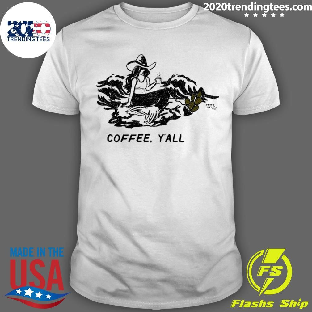 Mermaid Coffee Cup Coffee Yall Shirt Unisex T-shirt, Sweatshirt, Hoodie, Long Sleeve Tee - T-Shirt, Sweatshirt, Hoodie