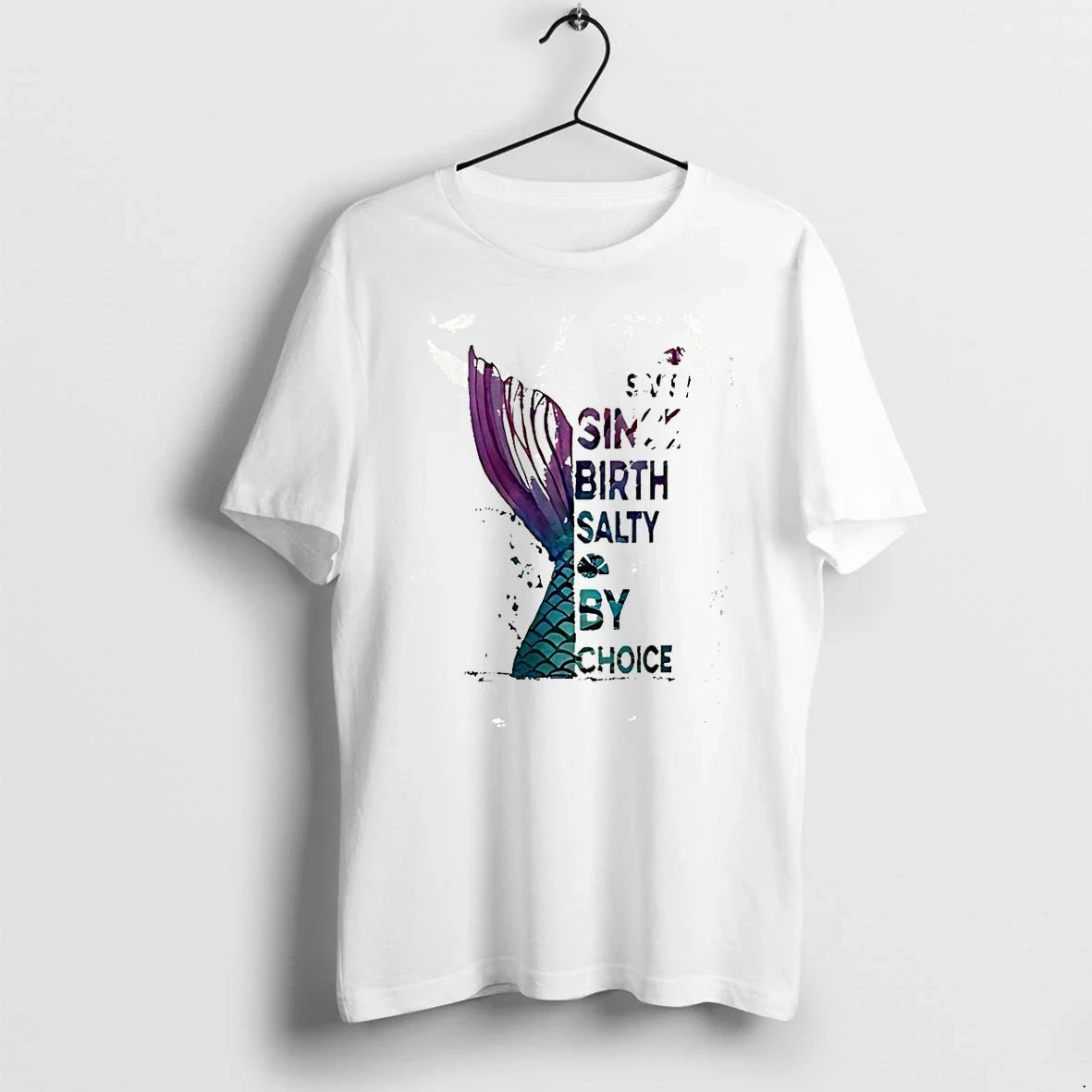 Mermaid Sassy Since Birth Salty By Choice Tshirts Sweater Unisex T-shirt, Sweatshirt, Hoodie, Long Sleeve Tee - T-Shirt, Sweatshirt, Hoodie