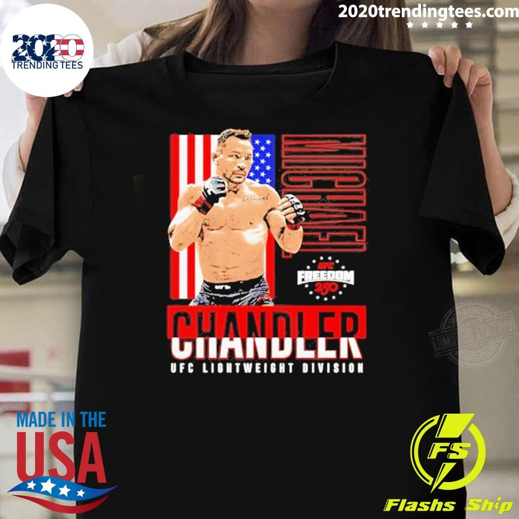 Michael Chandler Ufc Freedom 250 American Flag Shirt Unisex T-shirt, Sweatshirt, Hoodie, Long Sleeve Tee - T-Shirt, Sweatshirt, Hoodie