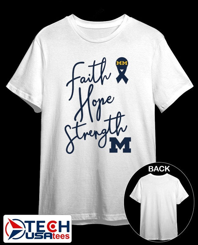 Michigan Wolverines Faith Hope Strength shirt Unisex T-shirt, Sweatshirt, Hoodie, Long Sleeve Tee - T-Shirt, Sweatshirt, Hoodie