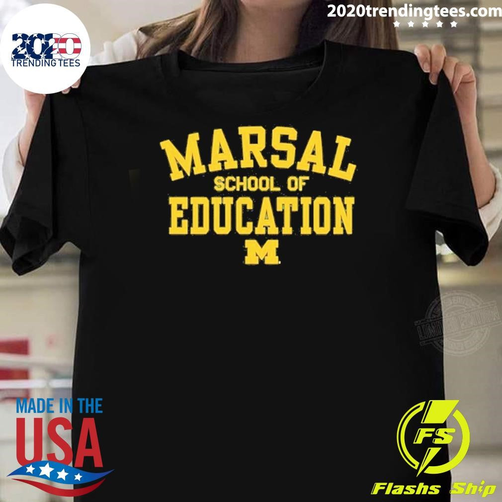 Michigan Wolverines Marsal School Of Education Shirt Unisex T-shirt, Sweatshirt, Hoodie, Long Sleeve Tee - T-Shirt, Sweatshirt, Hoodie