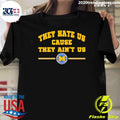 Michigan Wolverines Mens Basketball They Hate Us Cause They Aint Us Ncaa Champions 2026 Shirt - T-Shirt, Sweatshirt, Hoodie