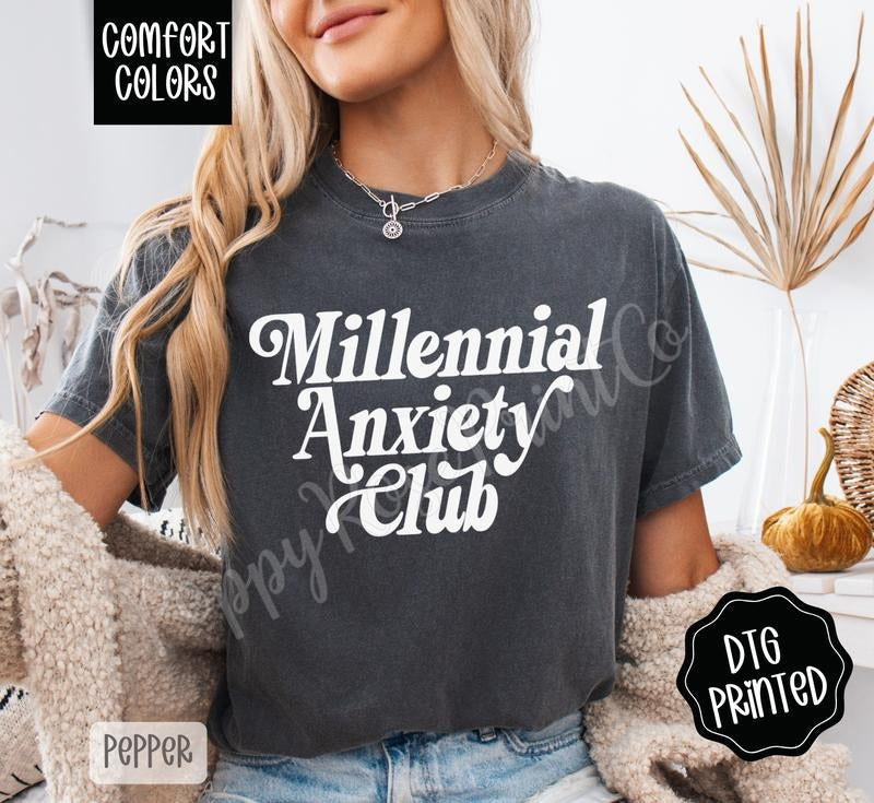 Millennial Anxiety Club Shirt Comfort Colors Her T-Shirts, Hoodie, Sweatshirt - T-Shirt, Sweatshirt, Hoodie