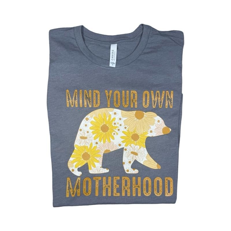 Mind Your Own Motherhood Top Womenswear T-Shirts, Hoodie, Sweatshirt - T-Shirt, Sweatshirt, Hoodie
