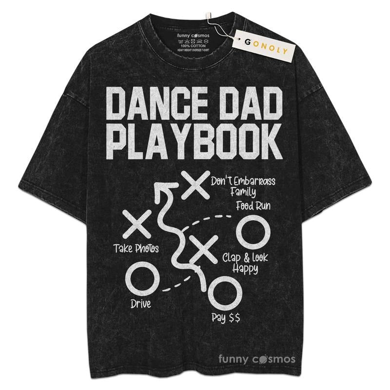 [ Mineral Wash ] Dance Dad Playbook Shirt Dad Fans Lover Book Bookish Washed Shirt T-Shirts, Hoodie, Sweatshirt - T-Shirt, Sweatshirt, Hoodie