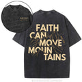 [ Mineral Wash ] Faith Can Move Mountain Christian Washed Shirt Jesus Washed Shirt T-Shirts, Hoodie, Sweatshirt - T-Shirt, Sweatshirt, Hoodie