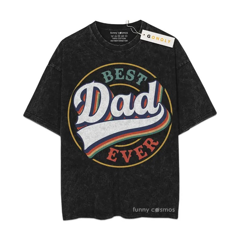 [ Mineral Wash ] Best Dad Ever Dad Daddy Washed Shirt T-Shirts, Hoodie, Sweatshirt - T-Shirt, Sweatshirt, Hoodie