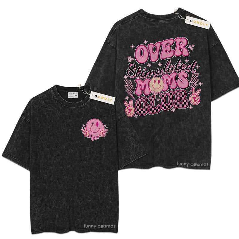 [ Mineral Wash ] Overstimulated Moms Club Shirt Mother Days Mom Life Mom Washed Shirt T-Shirts, Hoodie, Sweatshirt - T-Shirt, Sweatshirt, Hoodie