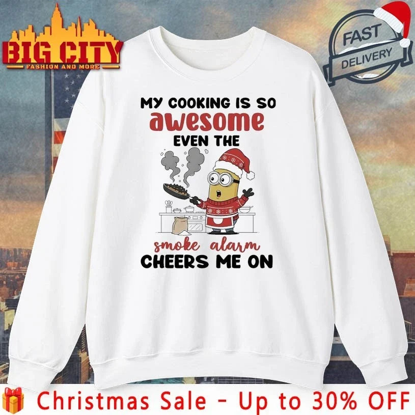 Minion Christmas My Cooking Is So Awesome Even The Smoke Alarm Cheers Me On shirt Unisex T-shirt, Sweatshirt, Hoodie, Long Sleeve Tee - T-Shirt, Sweatshirt, Hoodie