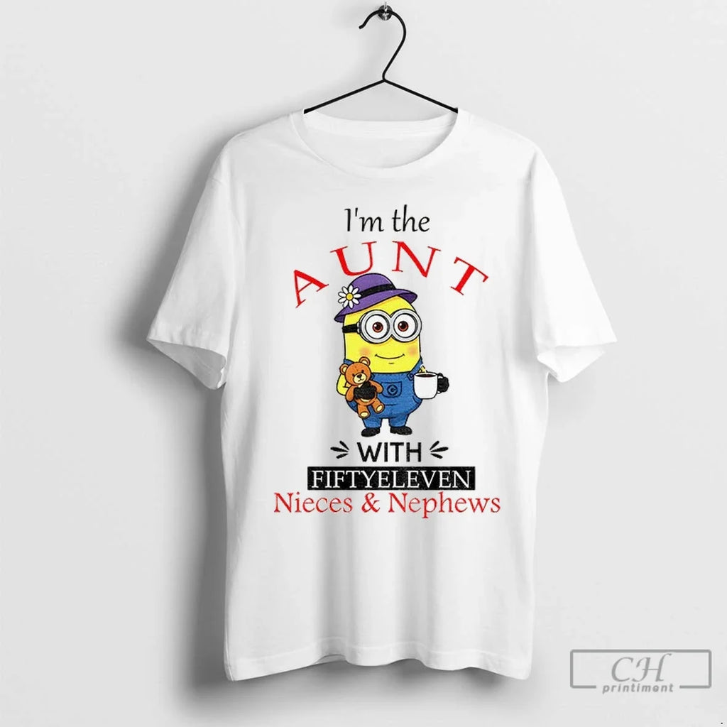 Minion Im The Aunt With Fifty Eleven Nieces And Nephews T Shirts Unisex T-shirt, Sweatshirt, Hoodie, Long Sleeve Tee - T-Shirt, Sweatshirt, Hoodie