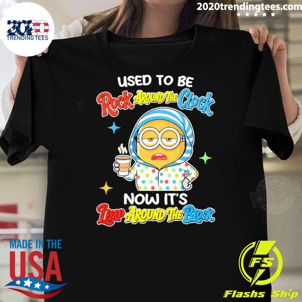 Minion used to be rock around the glock now its timp around the block coffee shirt Unisex T-shirt, Sweatshirt, Hoodie, Long Sleeve Tee - T-Shirt, Sweatshirt, Hoodie
