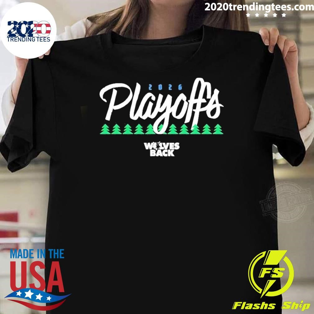 Minnesota Timberwolves Wolves Back Game 3 Playoffs 2026 Shirt Unisex T-shirt, Sweatshirt, Hoodie, Long Sleeve Tee - T-Shirt, Sweatshirt, Hoodie