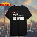 Minnie Is Mid shirt Unisex T-shirt, Sweatshirt, Hoodie, Long Sleeve Tee - T-Shirt, Sweatshirt, Hoodie