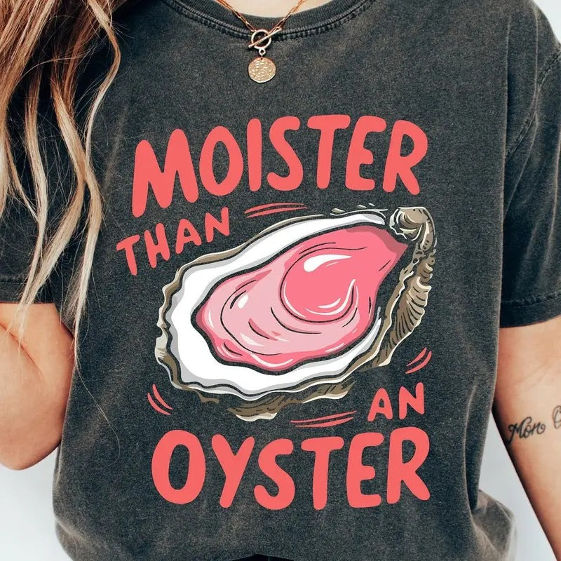 Moister Than Oyster Shirt Retro Funny Unique Humor Cool Casual Fun T-Shirts, Hoodie, Sweatshirt - T-Shirt, Sweatshirt, Hoodie