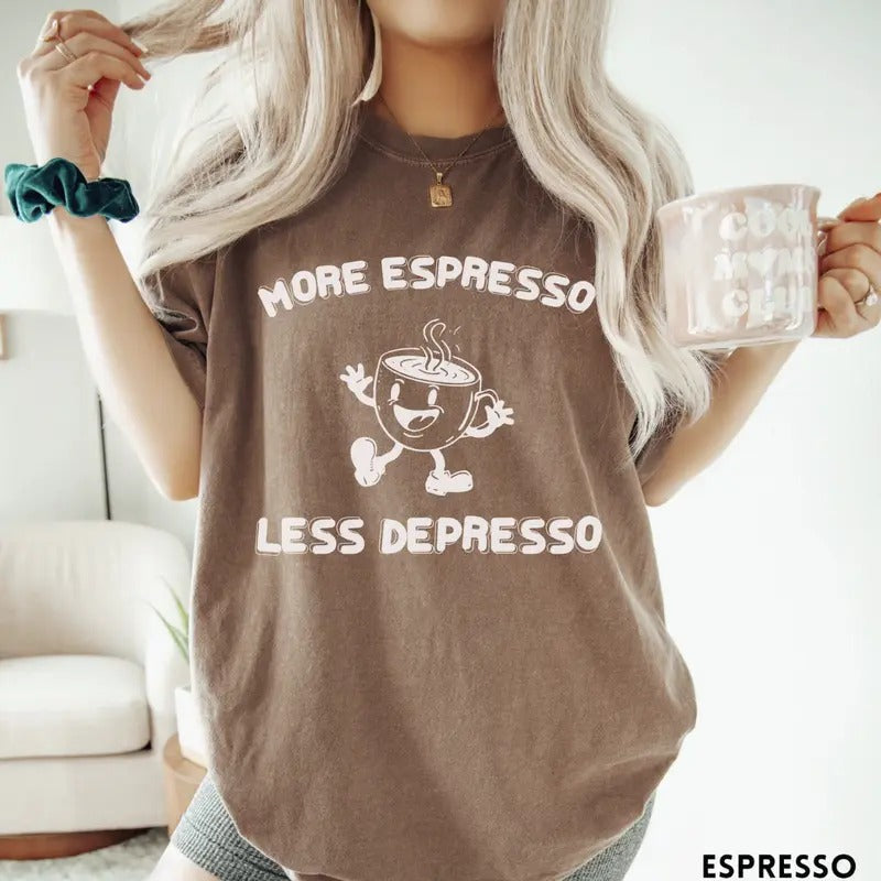 More Espresso Less Depresso Shirt Mental Health Funny Vintage Coffee Shirt Retro Espresso Shirt Top Womenswear Underwear Summer T-Shirts, Hoodie, Sweatshirt - T-Shirt, Sweatshirt, Hoodie