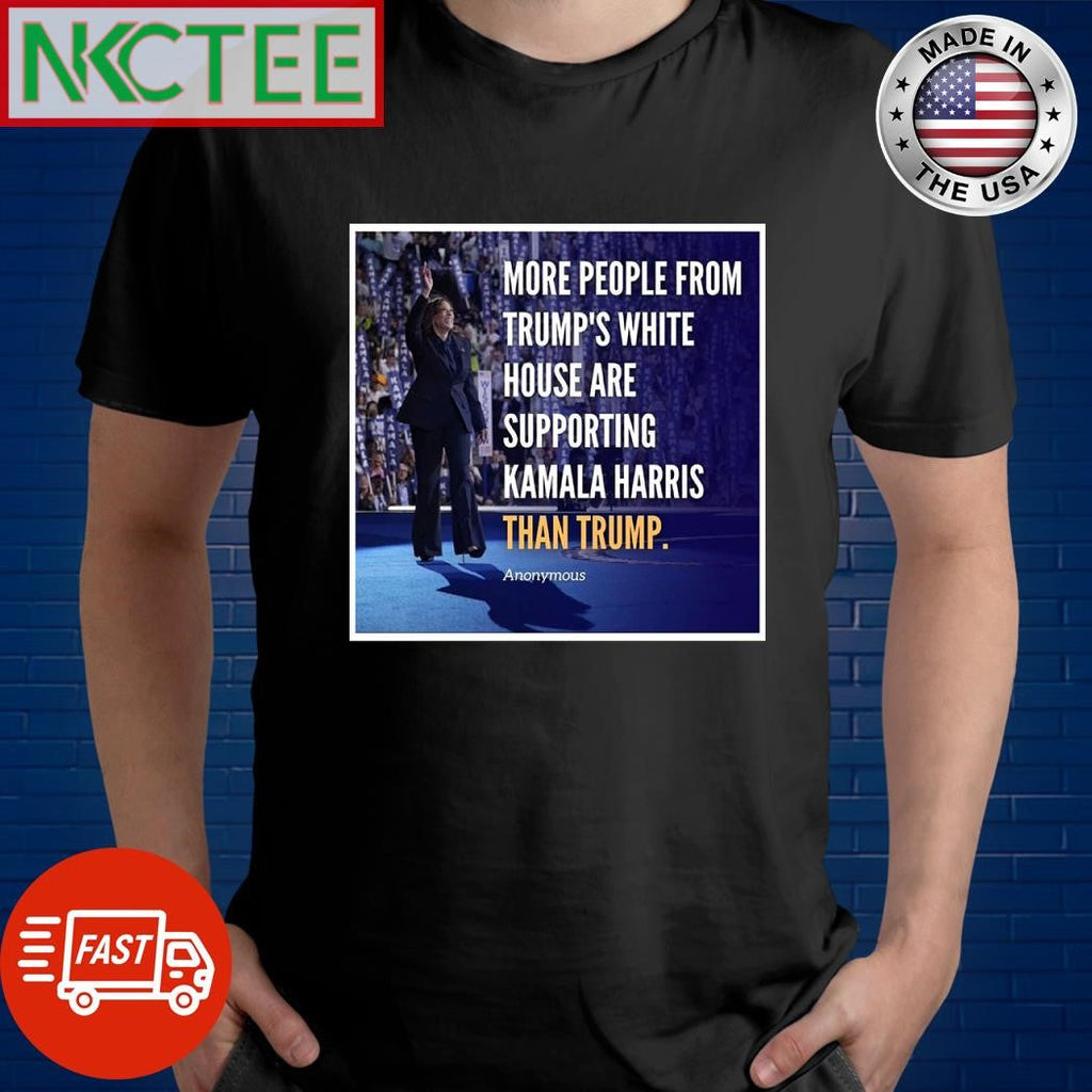 More People from Trump’s white house are supporting Kamala Harris than Trump shirt Unisex T-shirt, Sweatshirt, Hoodie, Long Sleeve Tee - T-Shirt, Sweatshirt, Hoodie