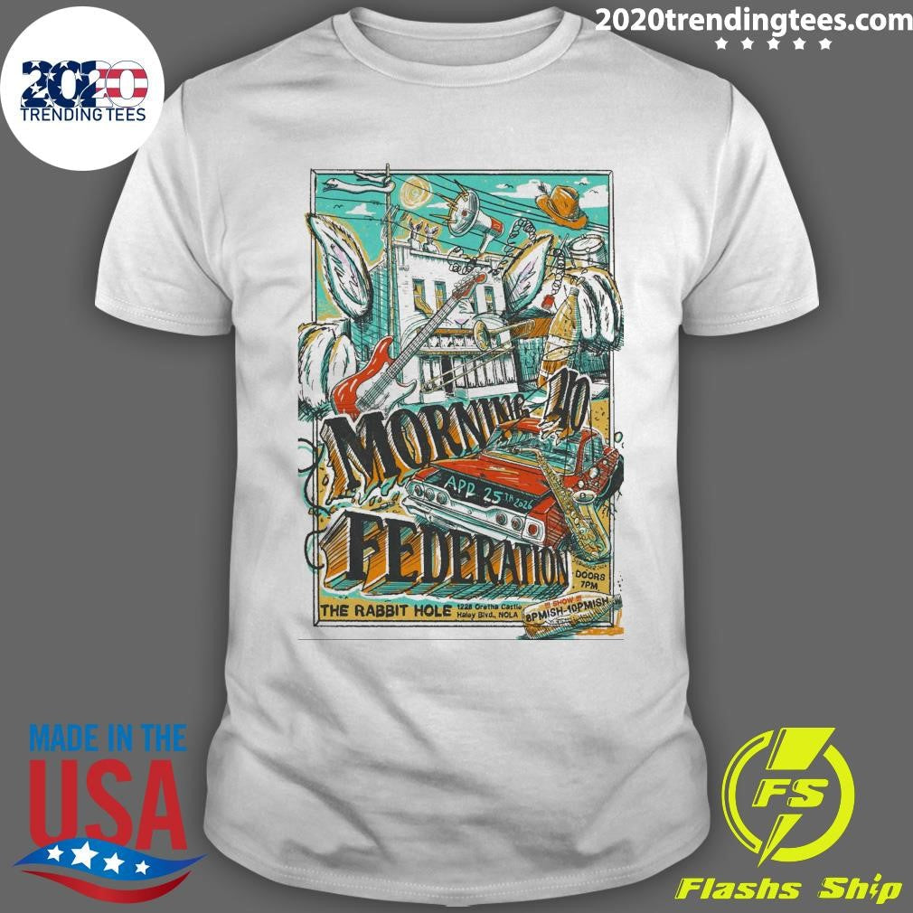 Morning 40 Federation New Orleans LA April 25, 2026 Shirt Unisex T-shirt, Sweatshirt, Hoodie, Long Sleeve Tee - T-Shirt, Sweatshirt, Hoodie