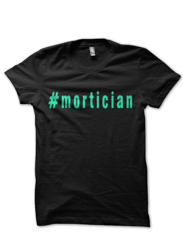 Mortician Style019 T-Shirts, Hoodie, Sweatshirt - T-Shirt, Sweatshirt, Hoodie