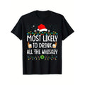 Most Likely Drink All Whiskey Santa Lights 100% Cotton Dad Mom Friends S XXXL Black Made USA T-Shirts, Hoodie, Sweatshirt - T-Shirt, Sweatshirt, Hoodie