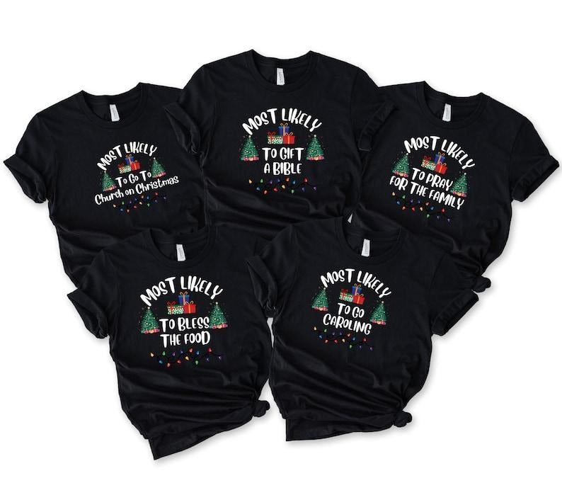 Most Likely Matching Shirt Christian Shirt Religious Family Funny Matching T-Shirts, Hoodie, Sweatshirt - T-Shirt, Sweatshirt, Hoodie