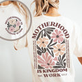 Motherhood Is Kingdom Work Shirt Shirt Christian Shirt Gildan Quality Cotton Full Color T-Shirts, Hoodie, Sweatshirt - T-Shirt, Sweatshirt, Hoodie