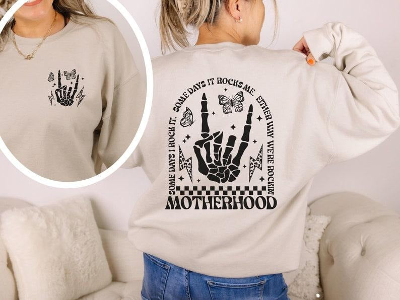Motherhood Some Day I Rock Front Back Funny Motherhood Rock Skeleton Motherhood Hoodiestyle{N002}2 T-Shirts, Hoodie, Sweatshirt - T-Shirt, Sweatshirt, Hoodie