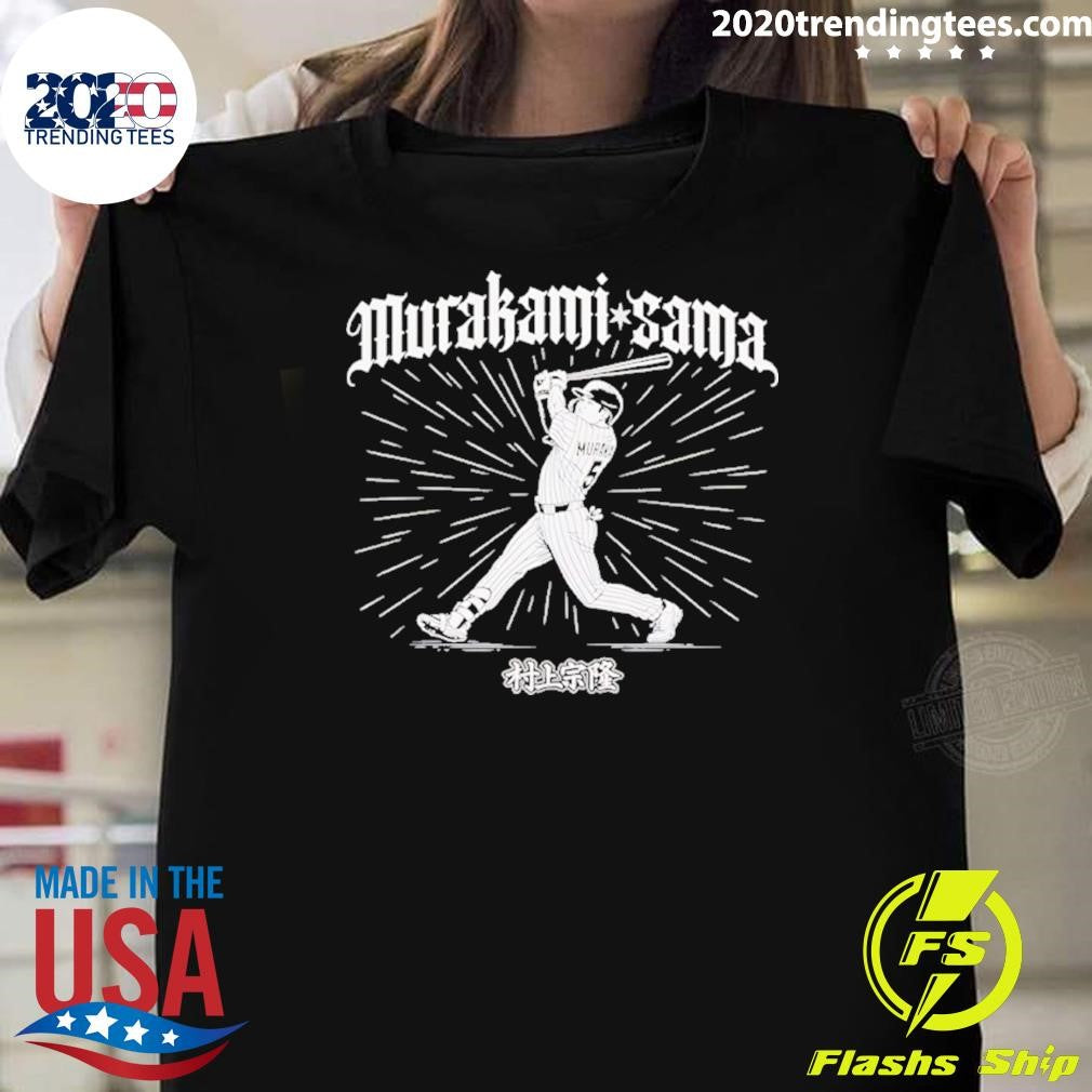 Murakami-sama Munetaka Murakami Chicago White Sox Shirt Unisex T-shirt, Sweatshirt, Hoodie, Long Sleeve Tee - T-Shirt, Sweatshirt, Hoodie