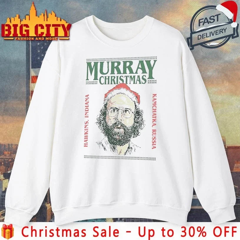 Murray Christmas Hawkins Indiana Kamchatka Russia shirt Unisex T-shirt, Sweatshirt, Hoodie, Long Sleeve Tee - T-Shirt, Sweatshirt, Hoodie
