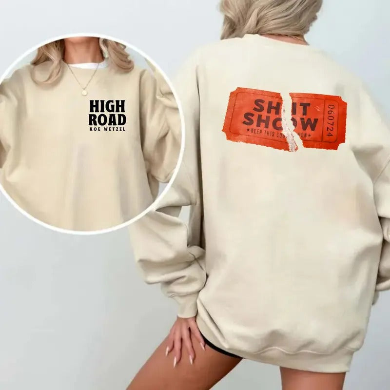 Music Fest Shirt Concert High R0ad KW Ticket Your Sh!T Show 2Sided Long Sleeve Casual T-Shirts, Hoodie, Sweatshirt - T-Shirt, Sweatshirt, Hoodie