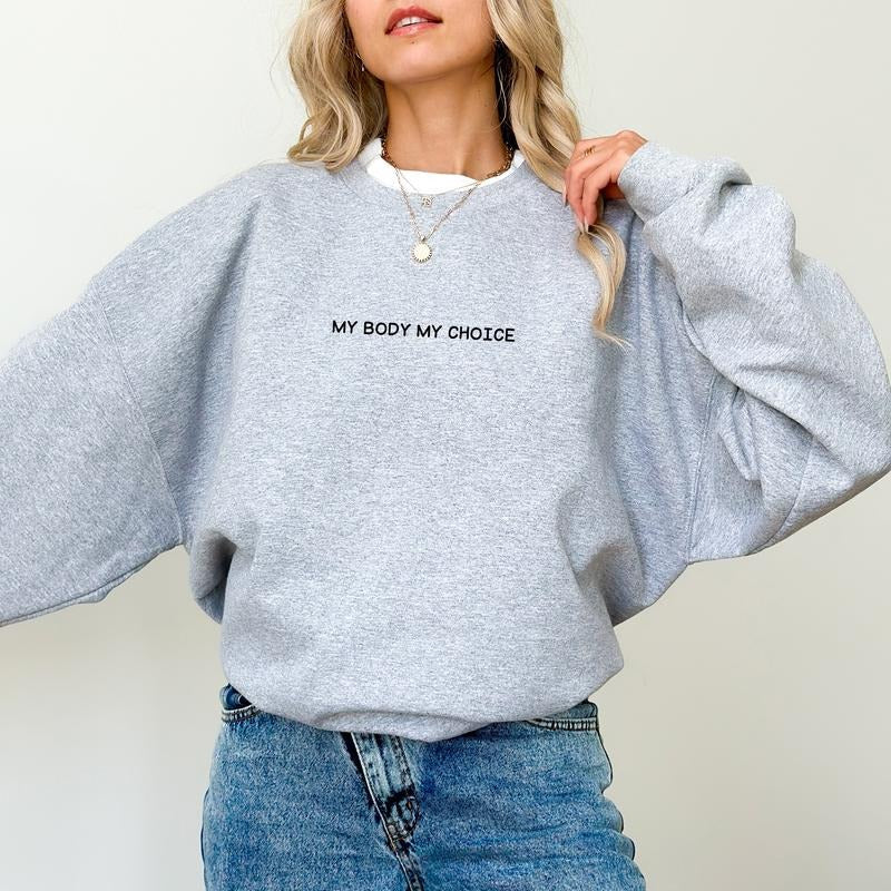 My Body My Choice Pro Choice Feminist Long Sleeved Rights Activist Shirt Outfits T-Shirts, Hoodie, Sweatshirt - T-Shirt, Sweatshirt, Hoodie
