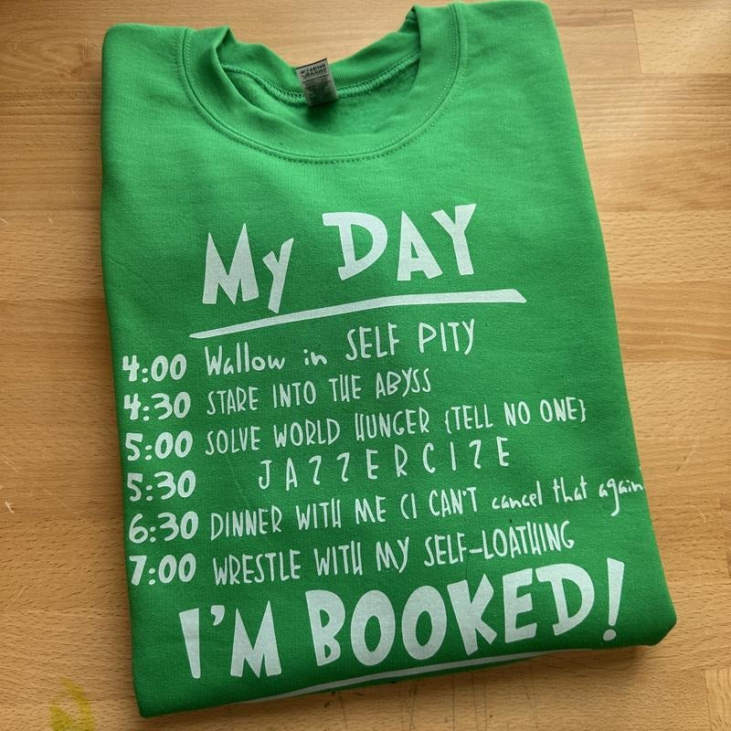 My Day I'M Booked Gildan T-Shirts, Hoodie, Sweatshirt - T-Shirt, Sweatshirt, Hoodie