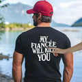 My Fiancee Will Kll You Future Husband Shirt Him Engagement Short Sleeve Menswear Cotton T-Shirts, Hoodie, Sweatshirt - T-Shirt, Sweatshirt, Hoodie