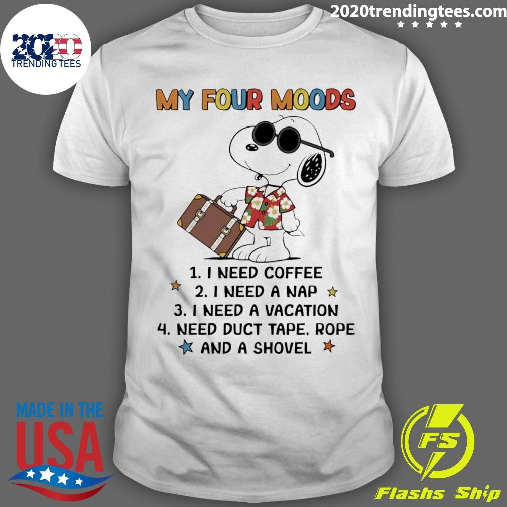 My Four Moods I Need Coffee I Need A Nap I Need A Vacation Shirt Unisex T-shirt, Sweatshirt, Hoodie, Long Sleeve Tee - T-Shirt, Sweatshirt, Hoodie