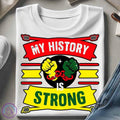 My History Is Strong Juneteenth Juneteenth Since 1865 Black History Breaking Every Chain African Map T-Shirts, Hoodie, Sweatshirt - T-Shirt, Sweatshirt, Hoodie