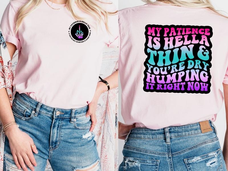 My Patience Is Hella Thin You Are Offensive Sacrastic Shirt T-Shirts, Hoodie, Sweatshirt - T-Shirt, Sweatshirt, Hoodie