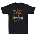 My Son Law Is My Favorite Child Funny Family T-Shirts, Hoodie, Sweatshirt - T-Shirt, Sweatshirt, Hoodie