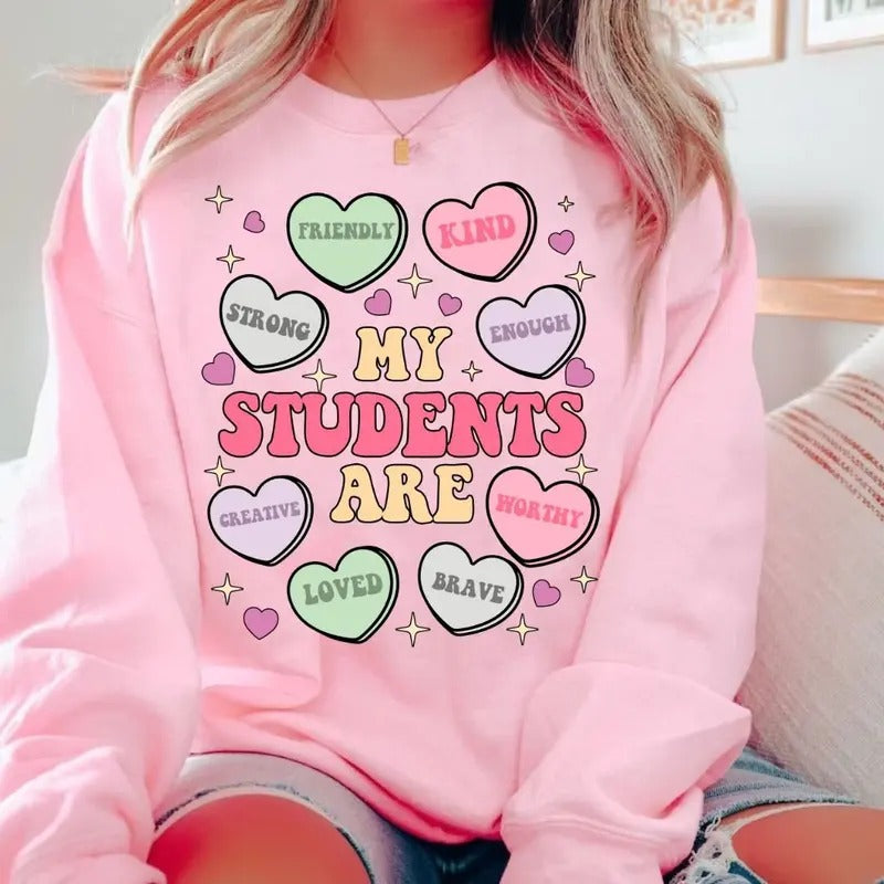 My Students Are My Valentine Heart Candy Teacher Positive Affirmations Candy T-Shirts, Hoodie, Sweatshirt - T-Shirt, Sweatshirt, Hoodie