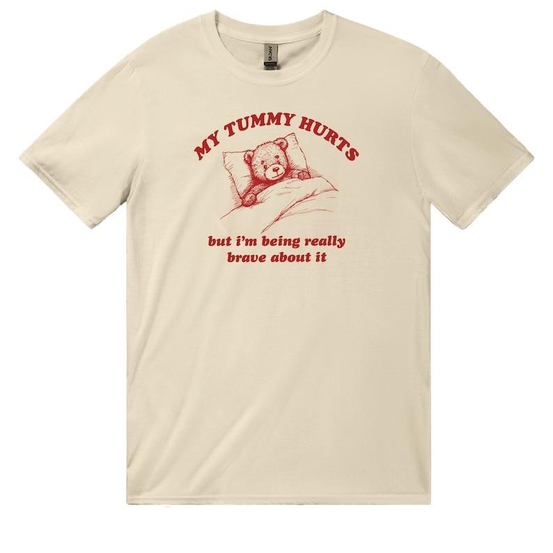 My Tummy Hurts But Im Being Really Brave About Shirt Funny Saying Shirt Funny Racoon Gag T-Shirts, Hoodie, Sweatshirt - T-Shirt, Sweatshirt, Hoodie